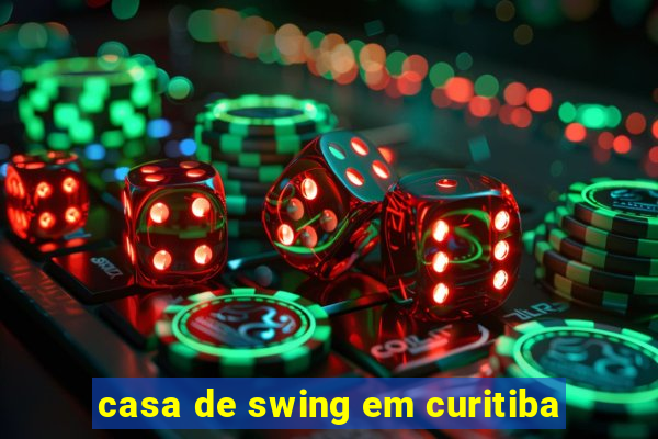 casa de swing em curitiba